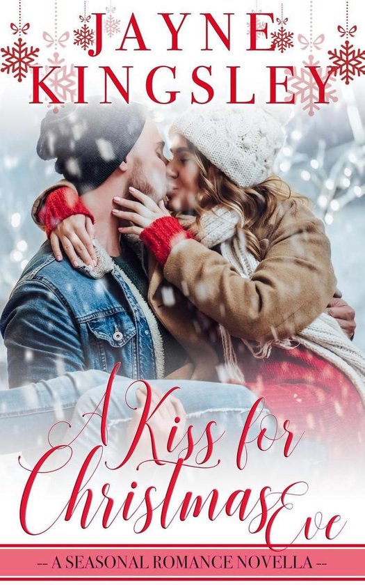 Four Seasons of Romance 2 A Kiss For Christmas Eve (ebook), Jayne Kingsley