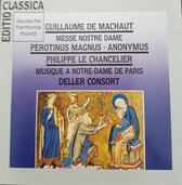 De Machaut - Messe Nostre Dame -  Perotinus Magnus - Deller Consort