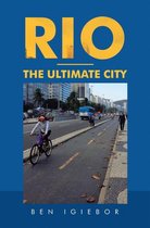 Rio – the Ultimate City