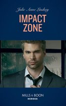 Tactical Crime Division: Traverse City 3 - Impact Zone (Tactical Crime Division: Traverse City, Book 3) (Mills & Boon Heroes)