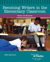 Becoming Writers in the Elementary Classroom