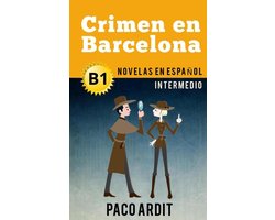 Spanish Novels Series 13 - Crimen en Barcelona - Novelas en español para intermedios (B1)