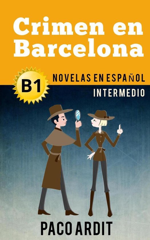 Spanish Novels Series 13 -  Crimen en Barcelona - Novelas en español para intermedios (B1)