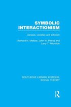 Routledge Library Editions: Social Theory - Symbolic Interactionism (RLE Social Theory)