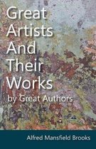 Great Artists and Their Works by Great Authors