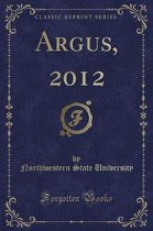 Argus, 2012 (Classic Reprint)