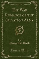 The War Romance of the Salvation Army (Classic Reprint)