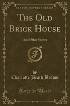 The Old Brick House
