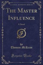 The Master Influence