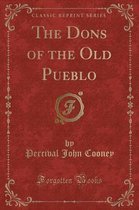 The Dons of the Old Pueblo (Classic Reprint)