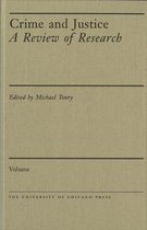 Crime And Justice, Volume 36 - Crime, Punishment And Politics In A Comparative Perspective