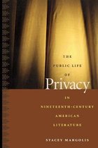 The Public Life of Privacy in Nineteenth-Century American Literature