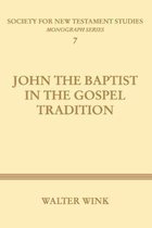 John The Baptist in the Gospel Tradition