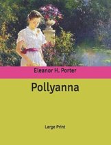 Pollyanna: Large Print