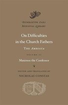 On Difficulties in the Church Fathers - The Ambigua, Volume II