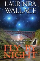 Gracie Andersen Mystery- Fly by Night