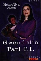 Nofelau Nawr: Gwendolin Pari P.I.