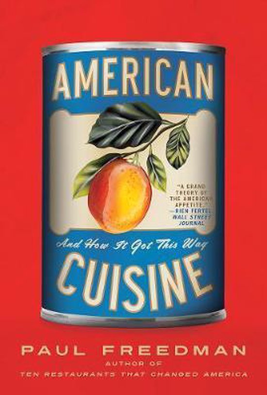 Boek "American Cuisine And How It Got This Way" van Paul Freedman. Blik met een sinaasappel en gele bladeren op een blauw label.