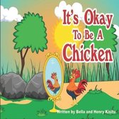 It's Okay to Be a Chicken