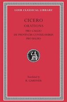Orations - Pro Caelio, De Provinciis Consularibus, Pro Balbo L447 V13 (Trans. Gardner) (Latin)