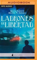 Ladrones de Libertad (Narracion En Castellano)