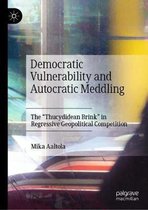 Democratic Vulnerability and Autocratic Meddling