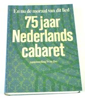 75 Jaar Nederlands cabaret - En nu de moraal van dit lied - Wim Ibo