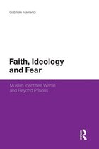 Faith, Ideology and Fear