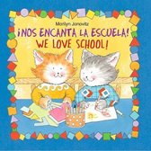 Nos Encanta la Escuela! / We Love School!
