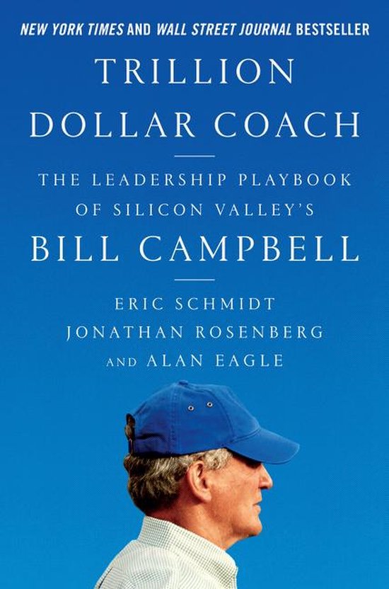 Trillion Dollar Coach The Leadership Playbook of Silicon Val ... - cover
