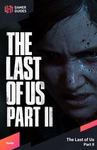The Last of Us Part II - Strategy Guide