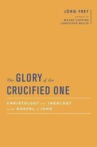 Baylor-Mohr Siebeck Studies in Early Christianity-The Glory of the Crucified One