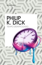 Philip K. Dick - Tiempo desarticulado