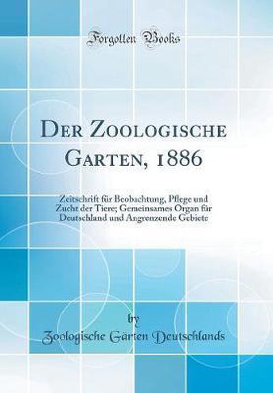 Der Zoologische Garten, 1886 9780364885826 Zoologische Gärten