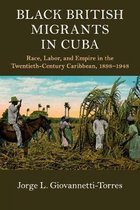Cambridge Studies on the African Diaspora- Black British Migrants in Cuba
