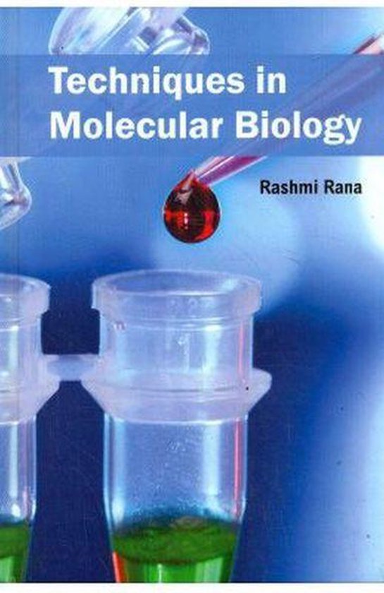 Techniques in Molecular Biology (ebook), Rashmi Rana | 9789353148683 ...