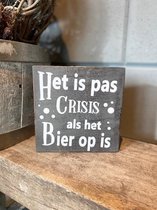 Tekstblok 15 cm crisis bier antique grey / vader / opa / vaderdag / cadeau / verjaardag