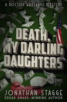 The Doctor Westlake Mysteries - Death, My Darling Daughters