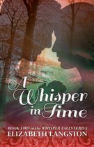 Whisper Falls 2 - A Whisper in Time