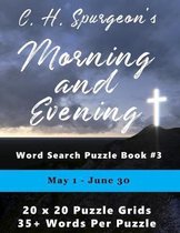 C.H. Spurgeon's Morning and Evening Word Search Puzzle Book #3: May 1st - June 30th (8.5x11)