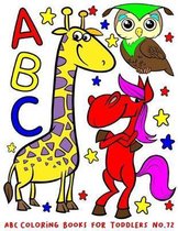 ABC Coloring Books for Toddlers No.72: abc pre k workbook, abc book, abc kids, abc preschool workbook, Alphabet coloring books, Coloring books for kid