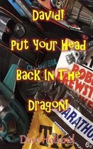David! Put Your Head Back In The Dragon!: My Journey From Cliff To Glam 1961 to 1978