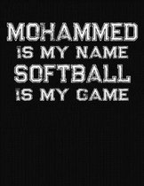 Mohammed Is My Name Softball Is My Game