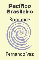 Pac�fico Brasileiro: Romance