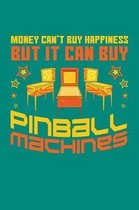 Money Can't Buy Happiness But It Can Buy Pinball Machines: Pinball Journal, Pin Ball Note-Taking Planner Book, Arcade Game Lover Birthday Present, Vin