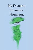 My Favorite Flowers Notebook: Stylishly illustrated little notebook for all flower lovers.