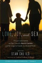 Studies in World Catholicism- Love, Joy, and Sex