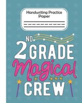 2nd Grade Magical Crew - Handwriting Practice Paper: Pre-k And Kindergarten 1st,2nd,3rd GradeEarly Stage Of Handwriting Practice Doted Line Workbook C