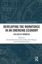 Routledge Advances in Management and Business Studies- Developing the Workforce in an Emerging Economy