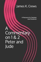A Commentary on 1 & 2 Peter and Jude